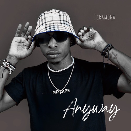 Tekamona Abensoada-Anyway