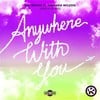 Anywhere with You (Alex H Remix)
