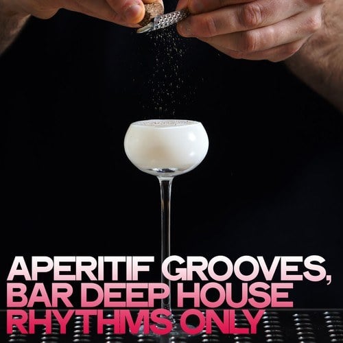 Various Artists-Aperitif Grooves (Bar Deep House Rhythms Only)