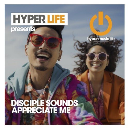 Disciple Sounds-Appreciate Me