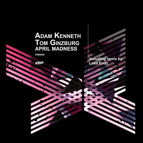 Adam Kenneth, Tom Ginzburg, Lose Endz-April Madness