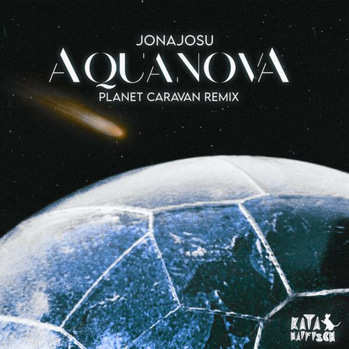 Aquanova (Planet Caravan Remix)