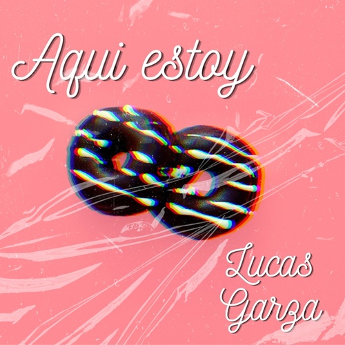 Lucas Garza, Lucas Garza Alvarez-Aqui Estoy