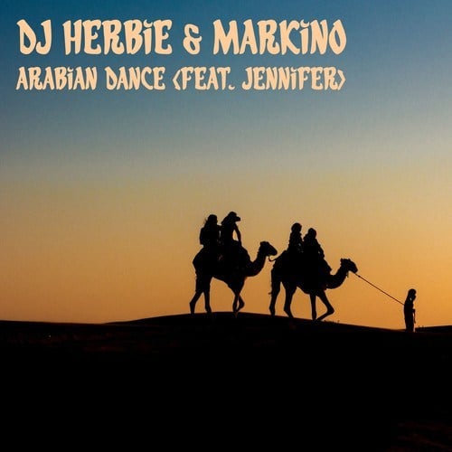 DJ Herbie, Markino, Jennifer-Arabian Dance