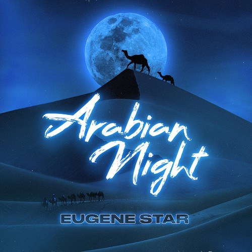 Eugene Star-Arabian Night