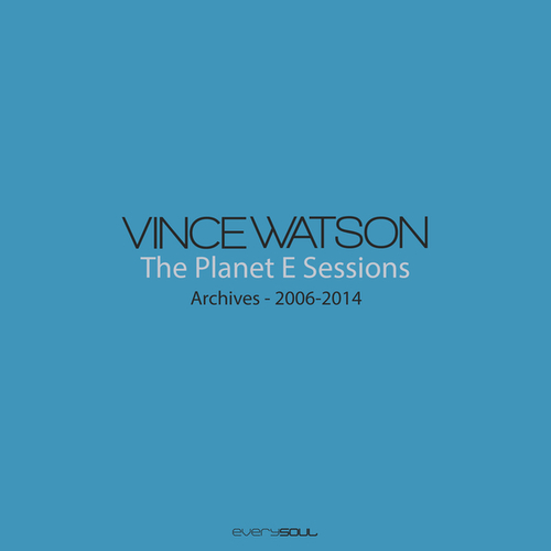 Vince Watson-Archives - The Planet E Sessions