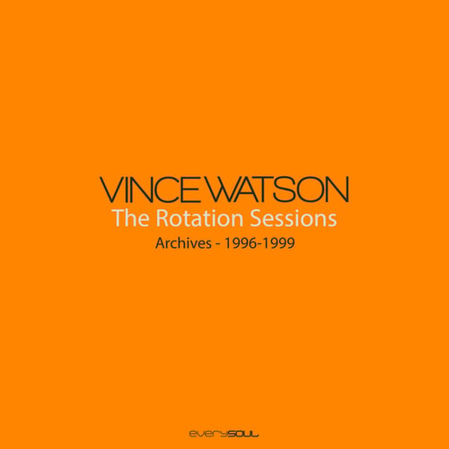 Vince Watson-Archives : The Rotation Sessions