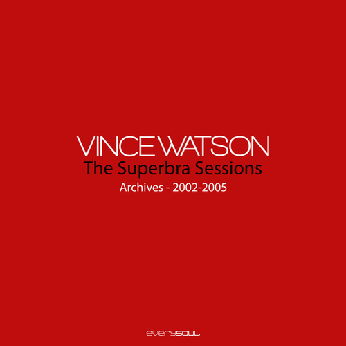 Vince Watson-Archives - The Superbra Sessions