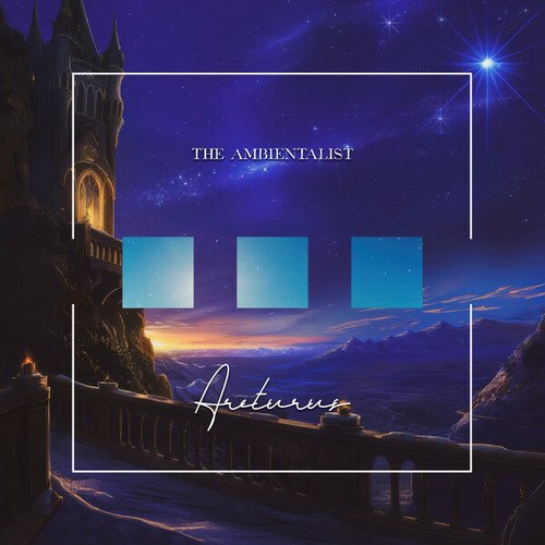 The Ambientalist-Arcturus