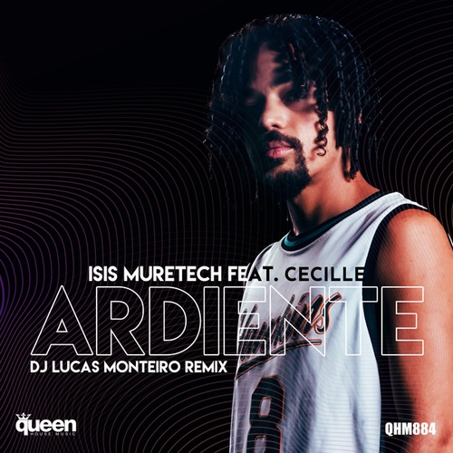 Isis Muretech, Cecille, Dj Lucas Monteiro-Ardiente (Dj Lucas Monteiro Remix)
