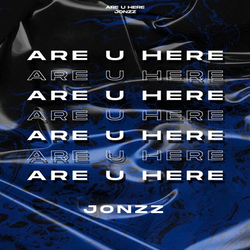 Jonzz-Are U Here