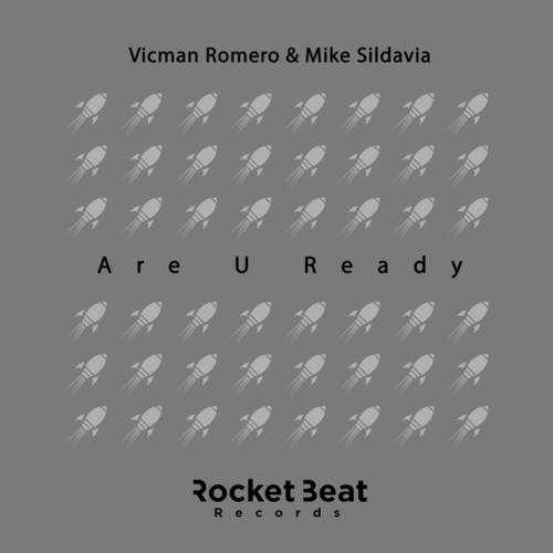 Vicman Romero & Mike Sildavia-Are U Ready