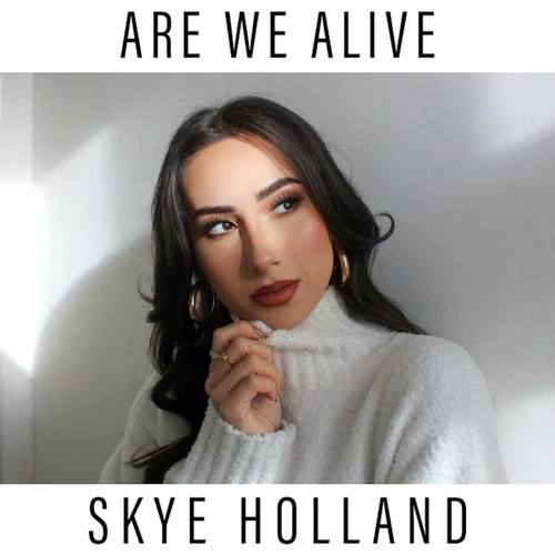 Skye Holland-Are We Alive