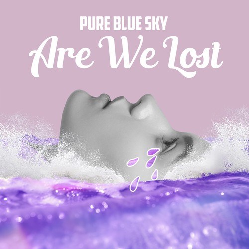 Pure Blue Sky-Are We Lost