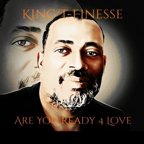 King T-Finesse-Are You Ready 4 Love