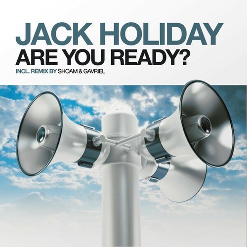Jack Holiday, Shoam & Gavriel-Are You Ready?
