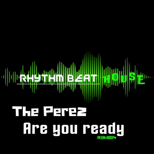 The Perez-Are You Ready