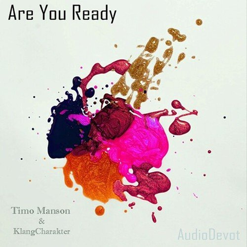Timo Manson, KlangCharakter-Are You Ready
