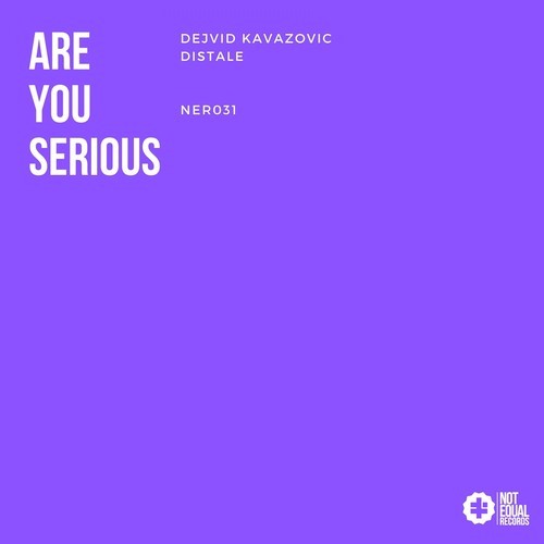 Dejvid Kavazovic, Distale-Are You Serious