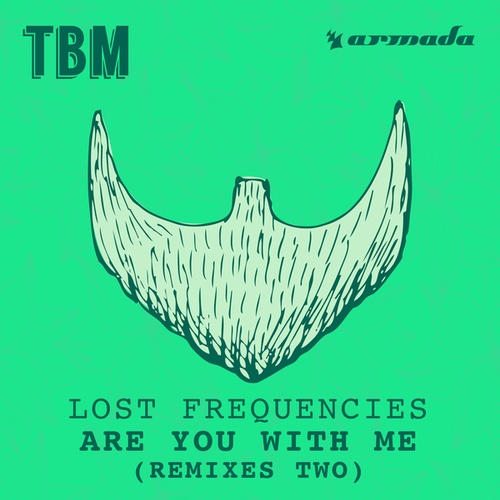 Lost Frequencies, Mandal & Forbes, Monarchs, Tom Budin, 86, Calvo, Cropper, DBN, DJ Fresh, Freejak, Gestört Aber GeiL, Glover-Are You With Me