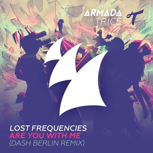 Lost Frequencies, Dash Berlin-Are You With Me