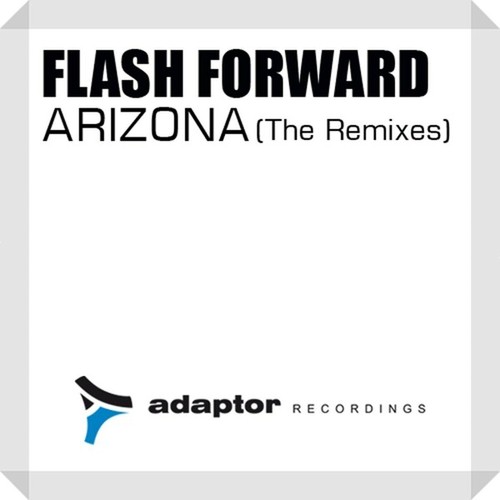 Flash Forward, Fabio Solazzo, Jack & Joy-Arizona (The Remixes)