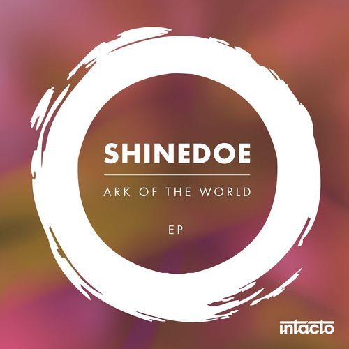 Shinedoe, 2000 And One-Ark of the World EP