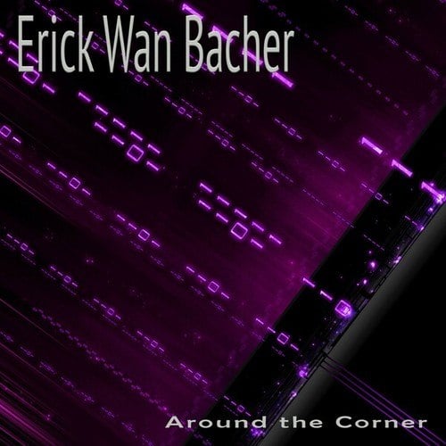 Erick Wan Bacher-Around the Corner