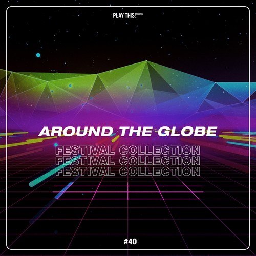 Various Artists-Around the Globe: Festival Collection #40