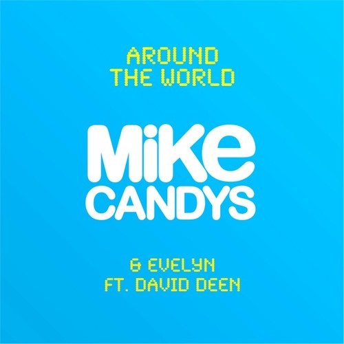 Mike Candys, Evelyn, David Deen, MDK-Around the World
