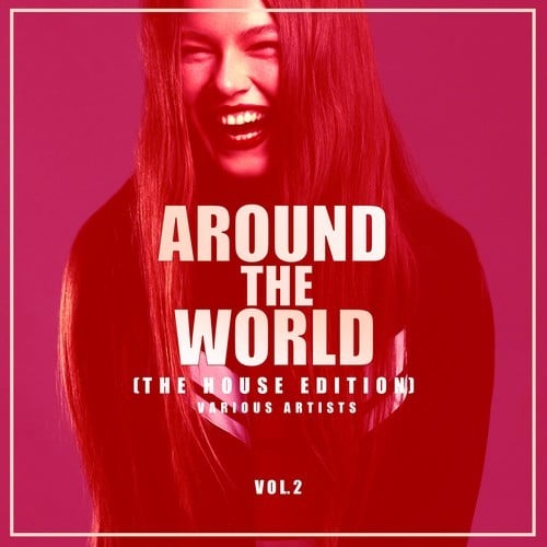 Various Artists-Around the World, Vol. 2 (The House Edition)