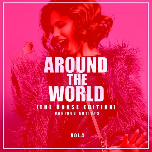Various Artists-Around the World, Vol. 4 (The House Edition)