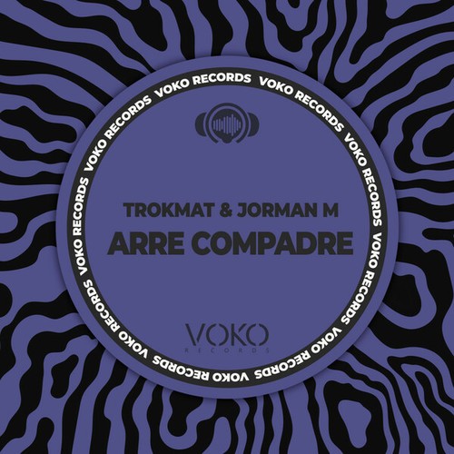 Trokmat, Jorman M-Arre Compadre