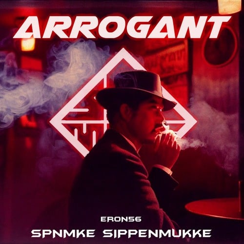 SPNMKE Sippenmukke, ERON56-Arrogant