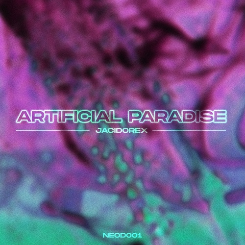 Jacidorex-Artificial Paradise
