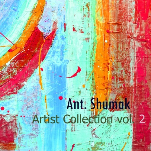 Ant. Shumak-Artist Collection, Vol. 2