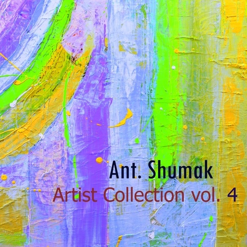 Ant. Shumak-Artist Collection, Vol. 4