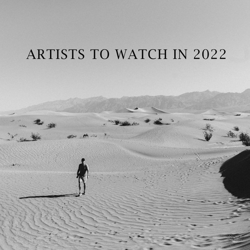 Artists to watch in 2022