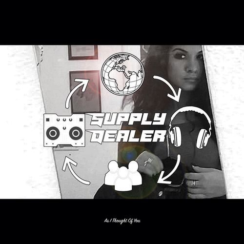 Supply Dealer-As I Thought of You