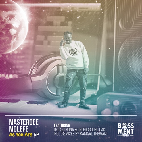 Masterdee Molefe, DeCast Bona, Underground Oak, Kamaal TheWan-As You Are