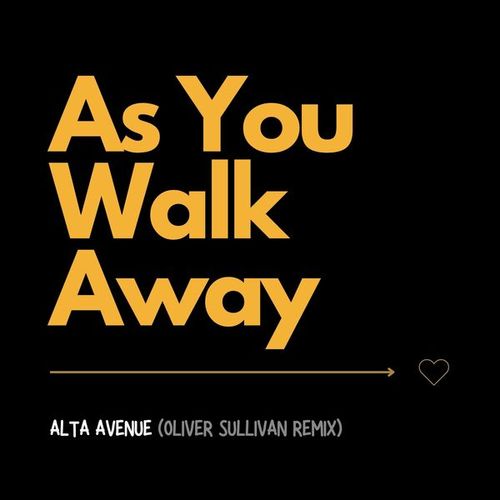 Oliver Sullivan, Alta Avenue, Chris Berger-As You Walk Away