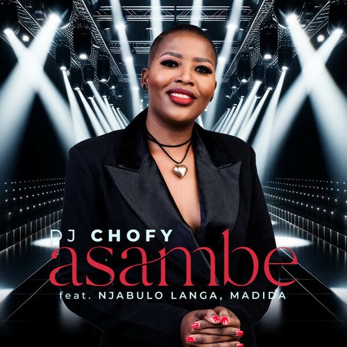 DJ Chofy, Njabulo Langa, Madida-Asambe