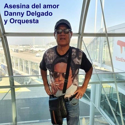 Danny Delgado Y Orquesta-Asesina de Amor