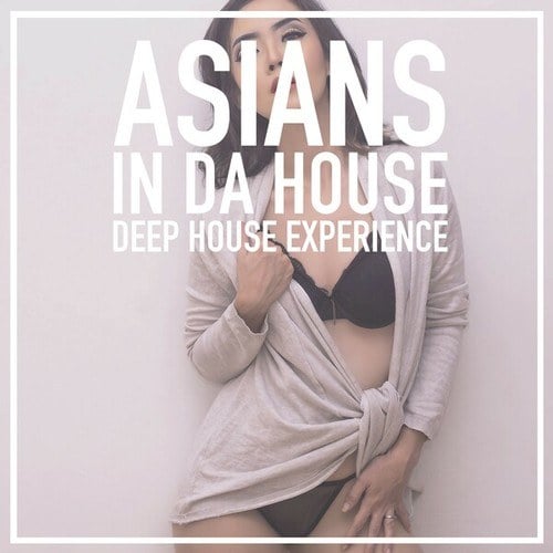 Various Artists-Asians in da House (Deep House Experience)
