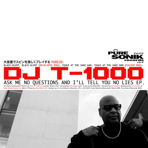 DJ T-1000, Developer, Gaiser-Ask Me No Questions and I'll Tell You No Lies EP