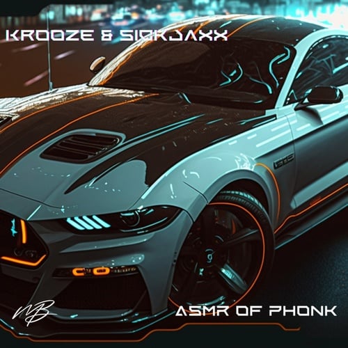 Krooze & Sickjaxx-ASMR Of Phonk