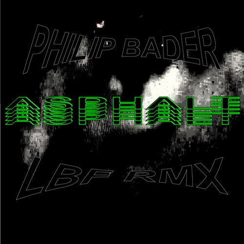 Philip Bader, Lostbutfollowed-Asphalt