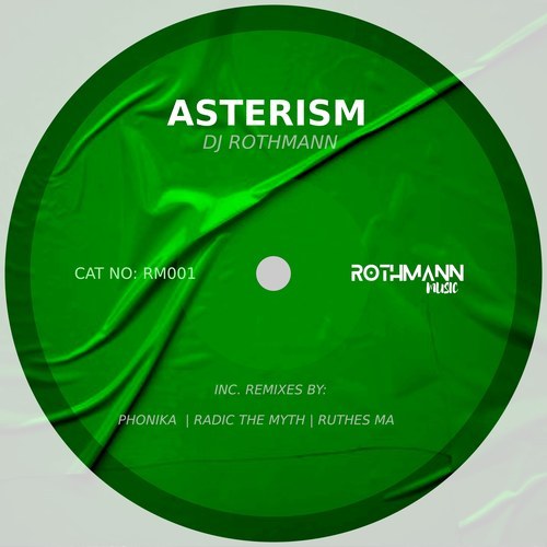 DJ ROTHMANN, Phonika, Radic The Myth, Ruthes MA-Asterism