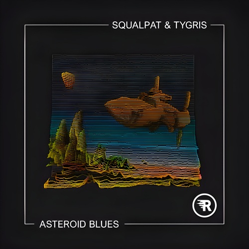 Squalpat, Tygris-Asteroid Blues
