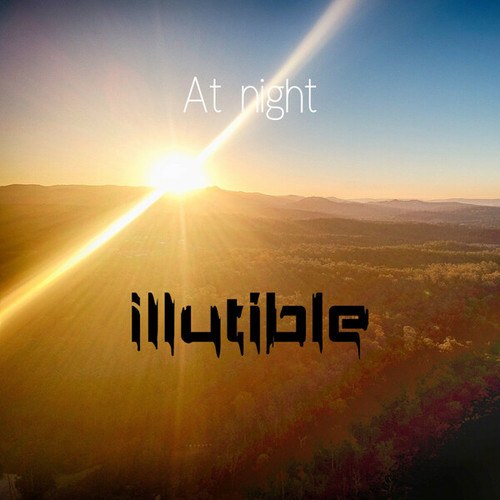 Illutible-At Night